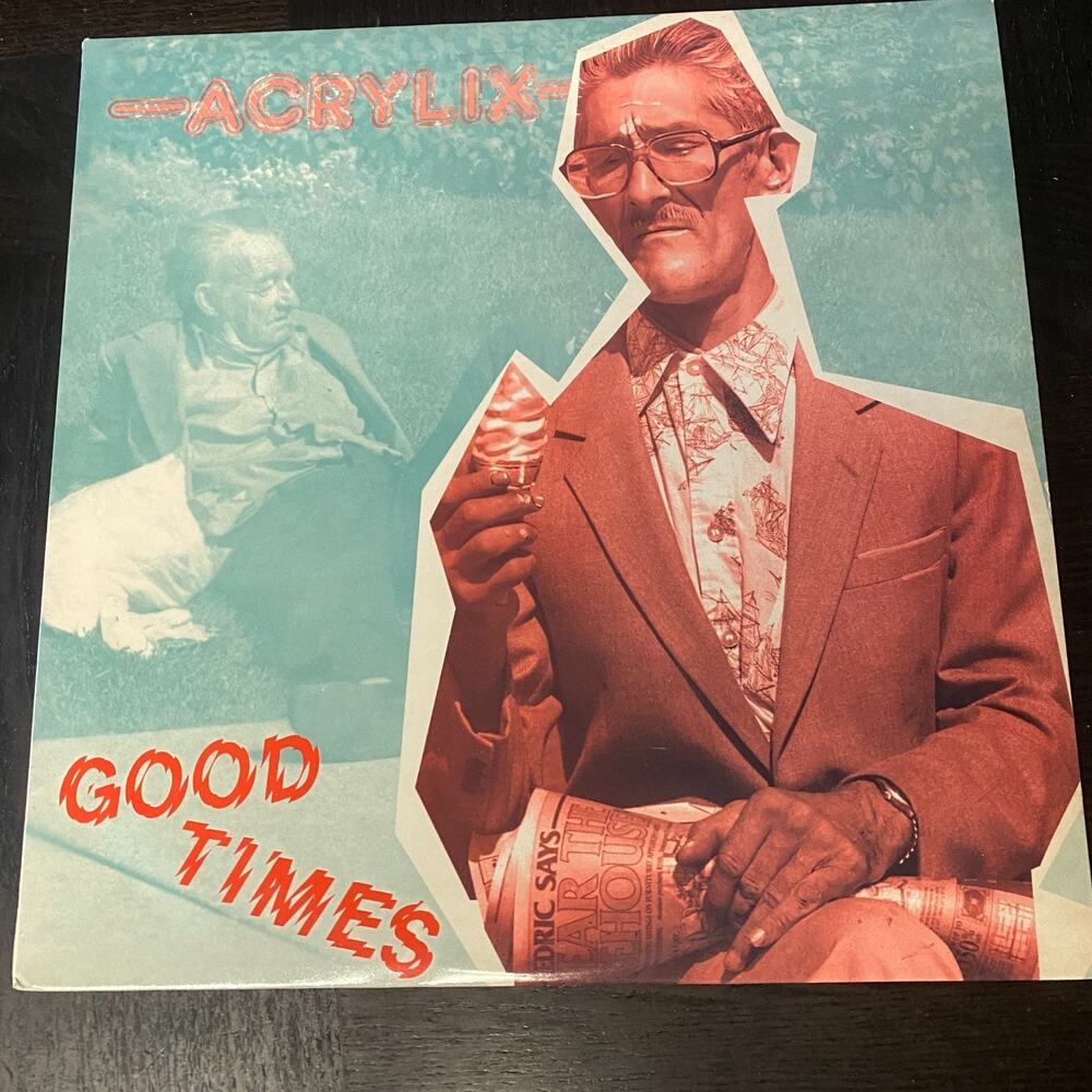 ACRYLIX “GOOD TIMES” – 1984 USED US 12” SINGLE – US ROCK WITH PROMO MATERIAL